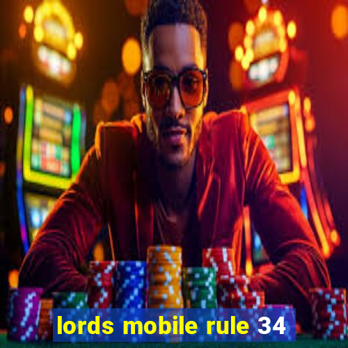 lords mobile rule 34